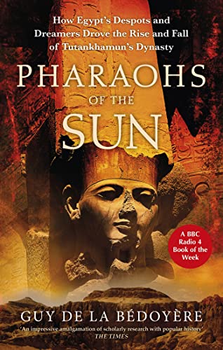 Stock image for Pharaohs of the Sun for sale by Blackwell's