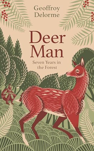 Beispielbild fr Deer Man: Seven Years in the Forest zum Verkauf von WorldofBooks