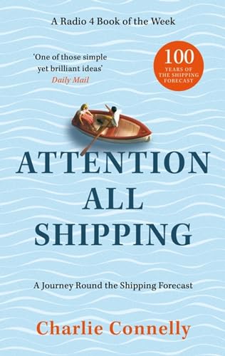 Stock image for Attention All Shipping: A Journey Round the Shipping Forecast for sale by WorldofBooks