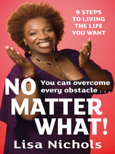 9780349400174: No Matter What!: 9 Steps to Living the Life You Want