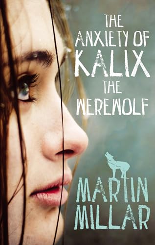 Beispielbild fr The Anxiety of Kalix the Werewolf: B Format: Number 3 in series (Werewolf Girl) zum Verkauf von WorldofBooks