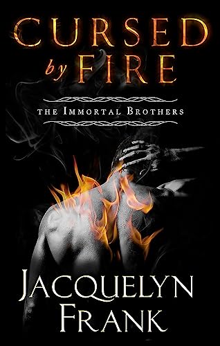 9780349400808: Cursed By Fire: Number 1 in series (Immortal Brothers)