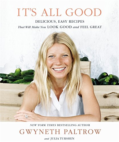 Imagen de archivo de It's All Good: Delicious, Easy Recipes that Will Make You Look Good and Feel Great a la venta por WorldofBooks