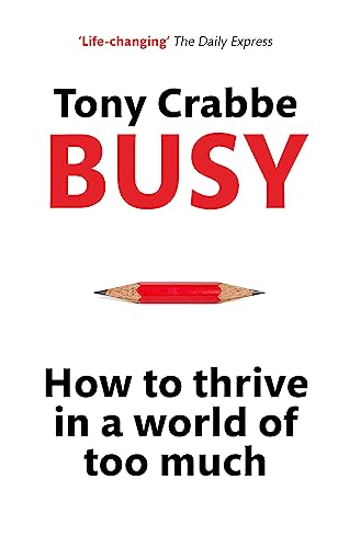 Beispielbild fr Busy: How to Thrive in A World of Too Much zum Verkauf von WorldofBooks