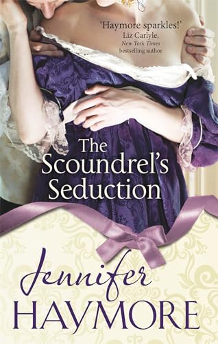 9780349401263: The Scoundrel's Seduction: Number 3 in series