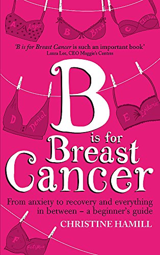 Imagen de archivo de B Is for Breast Cancer a la venta por Blackwell's