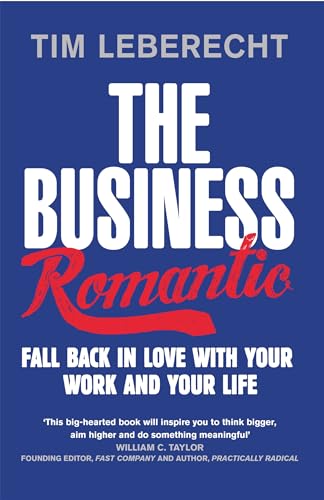 Beispielbild fr The Business Romantic: Fall back in love with your work and your life zum Verkauf von WorldofBooks