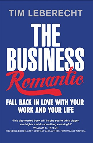 9780349401997: The Business Romantic: Fall back in love with your work and your life