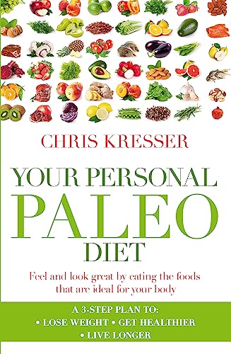 9780349402024: Your Personal Paleo Diet: Feel and look great by eating the foods that are ideal for your body