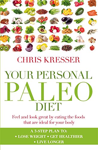 9780349402024: Your Personal Paleo Diet: Feel and look great by eating the foods that are ideal for your body