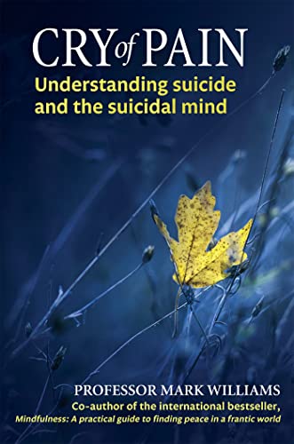 Imagen de archivo de Cry of Pain: Understanding Suicide and the Suicidal Mind a la venta por Chiron Media