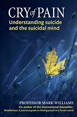 9780349402819: Cry of Pain: Understanding Suicide and the Suicidal Mind