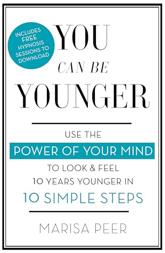 Beispielbild fr You Can Be Younger: Use the power of your mind to look and feel 10 years younger in 10 simple steps zum Verkauf von WorldofBooks