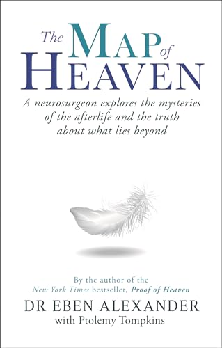 9780349403519: The Map of Heaven: A neurosurgeon explores the mysteries of the afterlife and the truth about what lies beyond