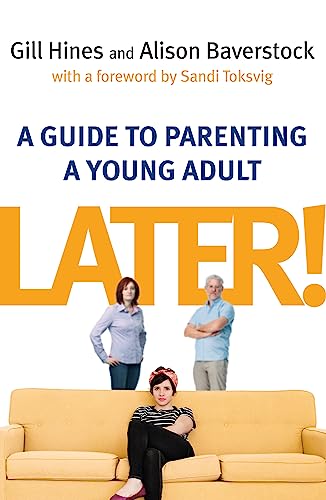 Stock image for Later!: A guide to parenting a young adult for sale by WorldofBooks