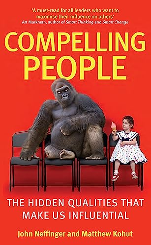 9780349404875: Compelling People: The Hidden Qualities That Make Us Influential