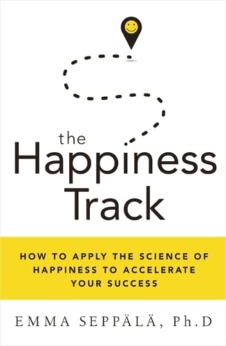 Beispielbild fr The Happiness Track: How to Apply the Science of Happiness to Accelerate Your Success zum Verkauf von WorldofBooks