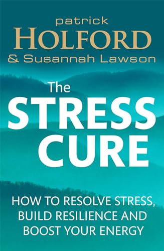 Beispielbild fr The Stress Cure: How to resolve stress, build resilience and boost your energy zum Verkauf von SecondSale