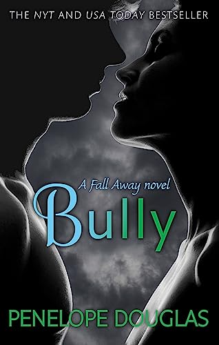 Beispielbild fr Bully: An unforgettable friends-to-enemies-to-lovers romance (Fall Away) zum Verkauf von WorldofBooks