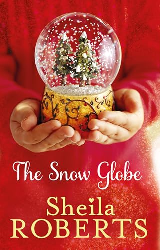 9780349407395: The Snow Globe: a heartwarming, uplifting and cosy Christmas read (Christmas Fiction)
