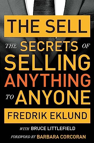 Imagen de archivo de The Sell: The secrets of selling anything to anyone a la venta por WorldofBooks