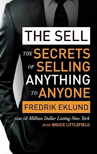 9780349408200: The Sell: The secrets of selling anything to anyone