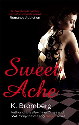 9780349408293: Sweet Ache: (The Driven Series)