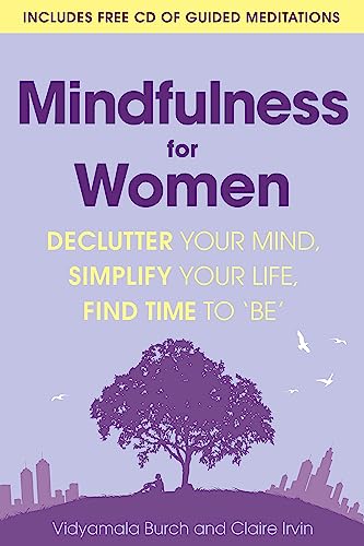 9780349408514: Mindfulness for Women: Declutter your mind, simplify your life, find time to 'be'