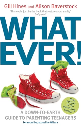 Stock image for Whatever!: A down-to-earth guide to parenting teenagers for sale by WorldofBooks