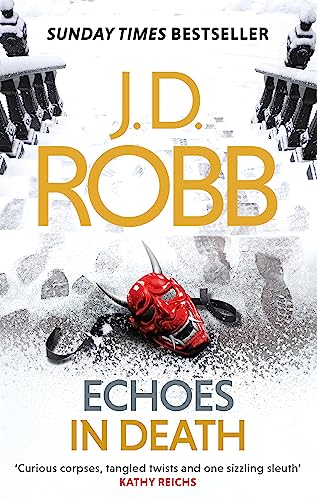 9780349410883: Echoes in Death: An Eve Dallas thriller (Book 44)