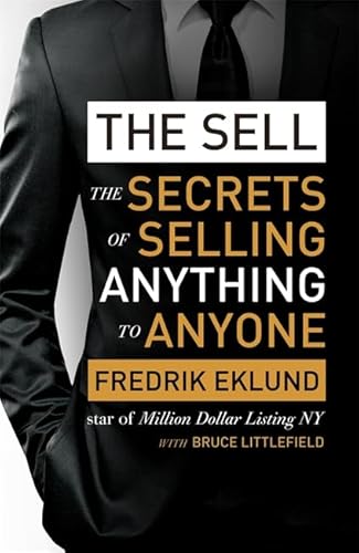 9780349410968: The Sell: The secrets of selling anything to anyone