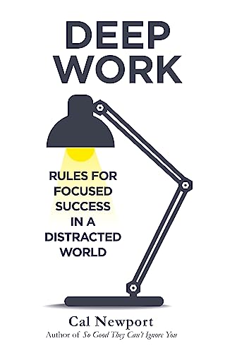 Imagen de archivo de Deep Work: Rules for Focused Success in a Distracted World a la venta por Monster Bookshop