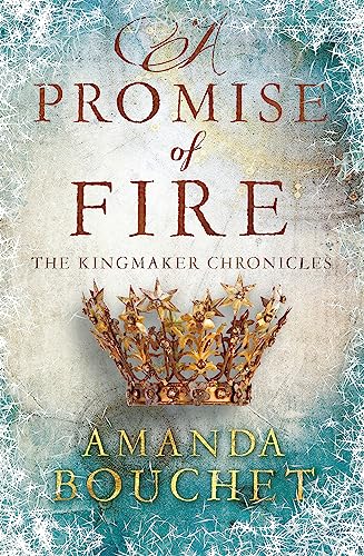 9780349412528: A Promise of Fire: Enter an addictive world of romantic fantasy (The Kingmaker Chronicles): The Kingmaker Trilogy 1