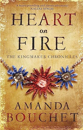Stock image for Heart on Fire (The Kingmaker Trilogy): Enter a spellbinding world of romantic fantasy (The Kingmaker Chronicles) for sale by WorldofBooks