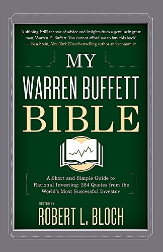 9780349414010: My Warren Buffett Bible: A Short and Simple Guide to Rational Investing: 284 Quotes from the World's Most Successful Investor