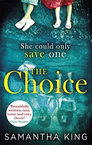 9780349414683: The Choice: the stunning ebook bestseller about a mother's impossible choice