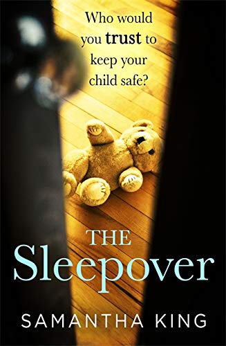 Beispielbild fr The Sleepover: An absolutely gripping, emotional thriller about a mother's worst nightmare (The Books of Babel) zum Verkauf von WorldofBooks