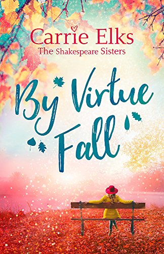 Beispielbild fr By Virtue Fall: the perfect heartwarming romance for a cold winter night (The Shakespeare Sisters) zum Verkauf von WorldofBooks