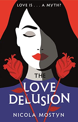Imagen de archivo de The Love Delusion: a sharp, witty, thought-provoking fantasy for our time a la venta por WorldofBooks
