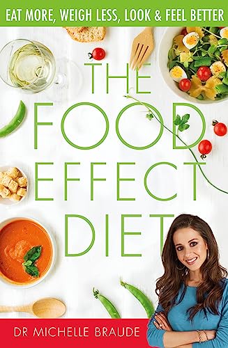 Beispielbild fr The Food Effect Diet: Eat More, Weigh Less, Look and Feel Better zum Verkauf von Books From California