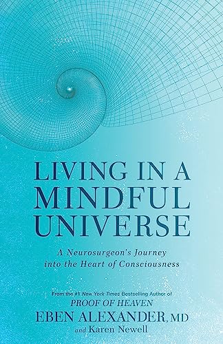 Beispielbild fr Living in a Mindful Universe: A Neurosurgeon's Journey into the Heart of Consciousness zum Verkauf von ZBK Books