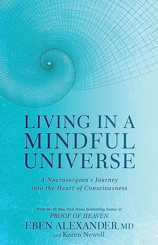 Imagen de archivo de Living in a Mindful Universe: A Neurosurgeon's Journey into the Heart of Consciousness a la venta por HPB-Ruby