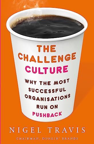 Imagen de archivo de The Challenge Culture: Why the Most Successful Organizations Run on Pushback a la venta por WorldofBooks