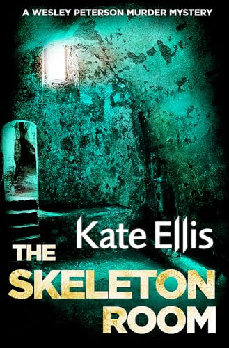 9780349418902: The Skeleton Room: Number 7 in series (Wesley Peterson): Book 7 in the DI Wesley Peterson crime series