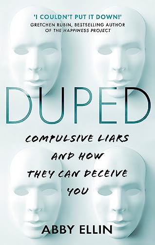 Beispielbild fr Duped: Compulsive Liars and How They Can Deceive You zum Verkauf von WorldofBooks