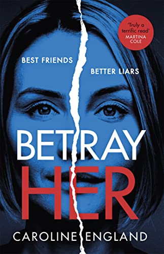 Stock image for Betray Her: The new gripping psychological thriller by the bestselling author of My Husbands Lies for sale by Bookoutlet1