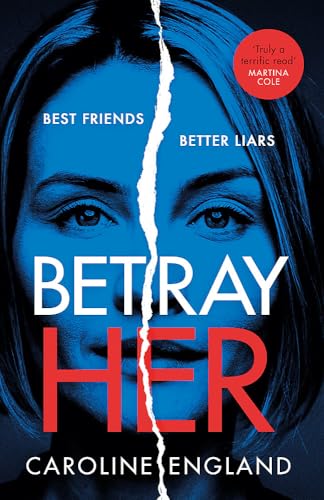 Stock image for Betray Her: The new gripping psychological thriller by the bestselling author of My Husbands Lies for sale by Bookoutlet1