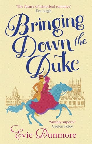 Stock image for Bringing Down the Duke: swoony, feminist and romantic, perfect for fans of Bridgerton (A League of Extraordinary Women) for sale by WorldofBooks