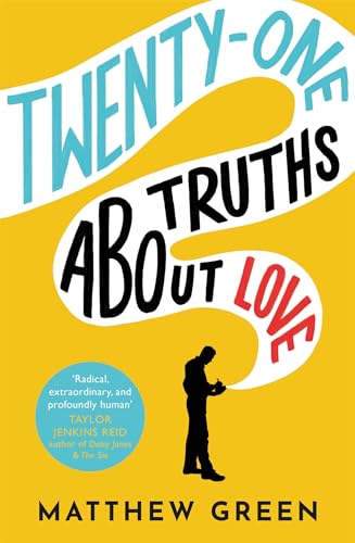 9780349424750: 21 Truths About Love: an hilarious and heart-warming love story