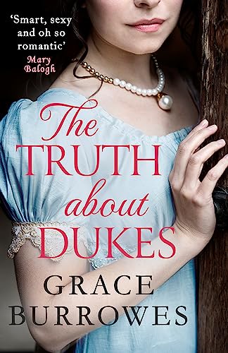 Stock image for The Truth About Dukes: a smart and sexy Regency romance, perfect for fans of Bridgerton (Rogues to Riches) for sale by WorldofBooks